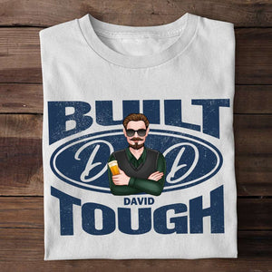 Built Dad Tough, Personalized Shirt, Gift For Dad - Shirts - GoDuckee