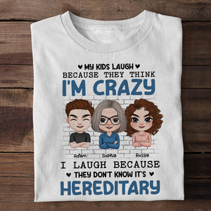 My Kids Laugh Because They Think I'm Crazy Personalized Mom T-shirt, Hoodie, Sweatshirt Gift For Mom - Shirts - GoDuckee