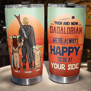 We're Always Happy To Be At Your Side Personalized Tumbler TZ-TCTT-04nadt110523 - Tumbler Cup - GoDuckee