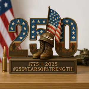 250 Years Of Strength Plaque - Personalized Gifts For Veteran 01pgti070725 - Shaped Plaques - GoDuckee