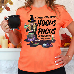 I Smell Children Hocus Pocus, Personalized Shirt, Gifts For Witchy Teacher - Shirts - GoDuckee
