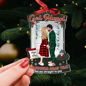 God Blessed The Broken Road, Couple Gift, Personalized Acrylic Ornament, Kissing Couple Ornament, Christmas Gift - Ornament - GoDuckee