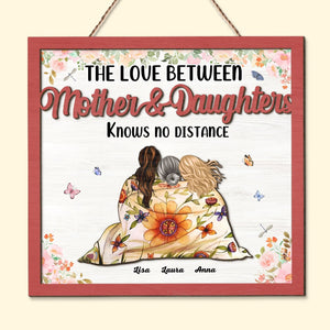 Personalized Gifts For Mom Wood Sign The Love Between Mother & Daughters Knows no Distance - Wood Signs - GoDuckee