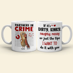 Love Couple, If It's Dirty, Kindy, Naughty, Messy, Personalized Mug, Gift For Couple, 01DNDT230623 - Coffee Mug - GoDuckee