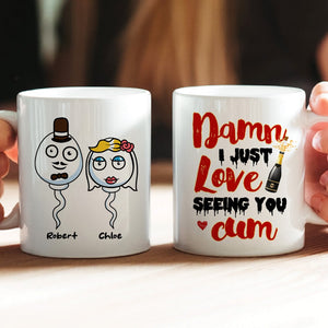 Couple, Damn I Just Love Seeing You Cum, Personalized Mug, Gift For Couple - Coffee Mug - GoDuckee