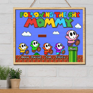 Personalized Gifts For Mother Wood Sign Following The Shy Mommy 04KATI040324 - Wood Signs - GoDuckee