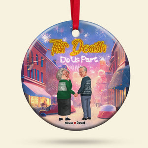 Til' Death Do Us Part Personalized Funny Old Couple Ornament, Christmas Gift - Ornament - GoDuckee
