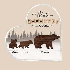 Best Mama Bear Ever- Gift For Mom- Personalized Acrylic Plaque- Bear Mom Heart Shaped Acrylic Plaque - Decorative Plaques - GoDuckee