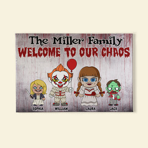 Welcome To Our Chaos, Gift For Family, Personalized Poster, Horror Canvas Print, Halloween Gift 01NATI180723HA - Poster & Canvas - GoDuckee