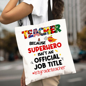 Grade Teacher, Personalized Tote Bag, Official Job Title, Gift For Teacher 01HUDT050723 - Tote Bag - GoDuckee
