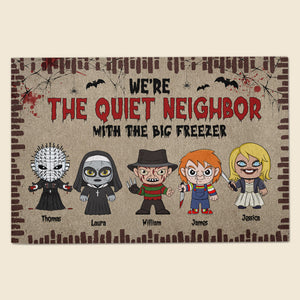 We're The Quiet Neighbor, Gift For Family, Personalized Doormat, Horror Family Doormat, Halloween Gift 01QHTI030823HA - Doormat - GoDuckee