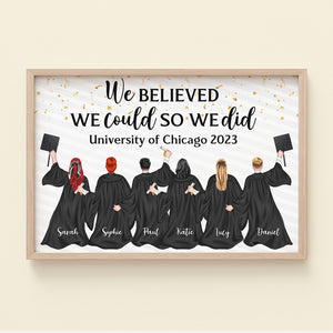 We Believed We Could So We Did, Personalized Poster, Graduation Gift - Poster & Canvas - GoDuckee