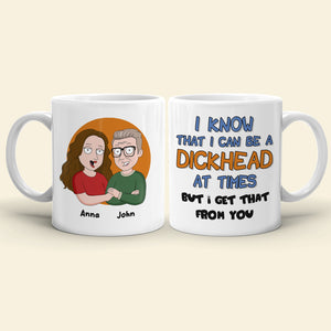 I Get That From You Personalized Funny Dad Coffee Mug 02DNLI100523HH - Coffee Mug - GoDuckee
