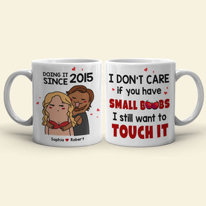 I Don't Care If You Have Small Boobs, Gift For Her, Personalized Mug, Funny Couple Mug, Couple Gift - Coffee Mug - GoDuckee