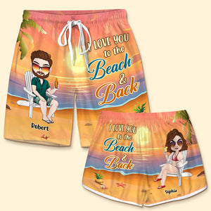 I Love You To The Beach And Back, Personalized Beach Shorts, Beach Couple Shorts, Couple Gift - Beach Shorts - GoDuckee