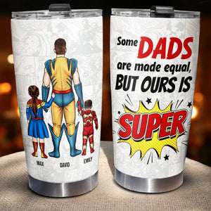 Our Dad Is Super - Personalized Tumbler Cup - Tumbler Cup - GoDuckee