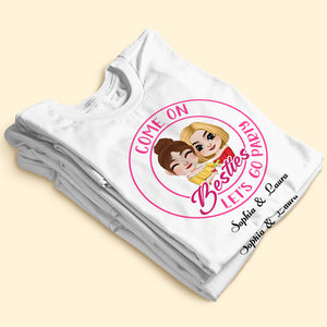 Come On Bestie, Gift For Best Friend, Personalized Shirt, Bestie Hugging Shirt 03NATI110723HH - Shirts - GoDuckee