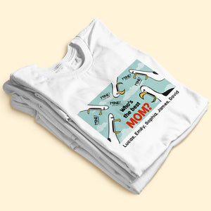 Who's The Best Mom? Personalized Mom Shirt T-shirt-06DNTI100423 - Shirts - GoDuckee