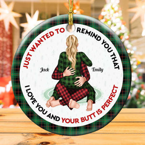 Just Want To Remind You, Couple Gift, Personalized Ceramic Ornament, Funny Couple Ornament, Christmas Gift - Ornament - GoDuckee