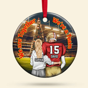 Football Couple - We're Together - We're A Team, Personalized Ornament, Gifts For Couple Football - Ornament - GoDuckee