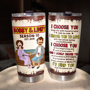 Personalized Gift For Couples 20oz Tumbler I Choose You 03OHTI280225PA - Tumbler Cup - GoDuckee