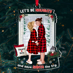 Let's Be Naughty, Couple Gift, Personalized Acrylic Ornament, Kissing Couple Ornament, Christmas Gift - Ornament - GoDuckee