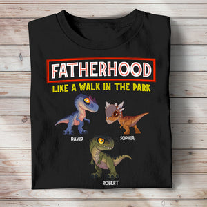 Fatherhood Like A Walk In The Park, Personalized Dad Shirt, Gift For Dad, 01hudt090623 - Shirts - GoDuckee
