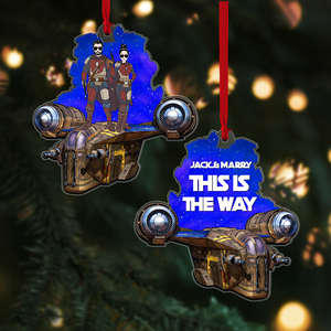 This Is The Way- Personalized Ornament - Custom Shape Ornament -Gift For Couple-PW-CSO-ACRYLIC- 05qhhi221122tm - Ornament - GoDuckee
