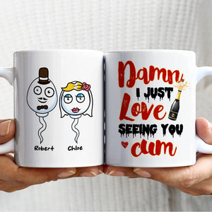 Couple, Damn I Just Love Seeing You Cum, Personalized Mug, Gift For Couple - Coffee Mug - GoDuckee