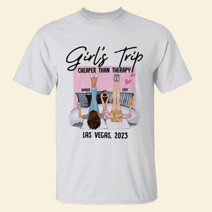 Girl's Trip Cheaper Than Therapy Personalized Bestie T-shirt - Hoodie - Sweatshirt Gift For Friends - Shirts - GoDuckee
