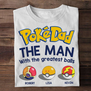 Gift For Dad, Personalized Shirt, The Man With The Greatest Balls-1OHDT050623 - Shirts - GoDuckee