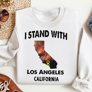 Pray For California Strong Shirt I Stand With Los Angeles California - Shirts - GoDuckee