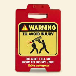 Warning Sign Coworkers Acrylic Plaque - Personalized Gifts For Coworkers Plaque 05HUTI171125 - Shaped Plaques - GoDuckee