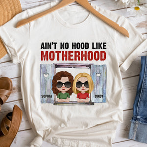 Ain't No Hood Like Motherhood, Personalized Shirt, Gifts For Mom - Shirts - GoDuckee