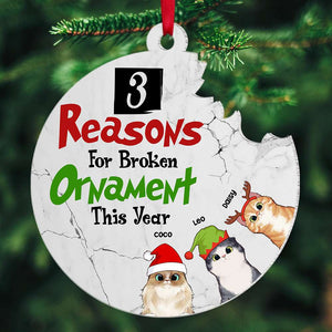 Reasons For Broken Ornament This Year, Gift For Cat Lover, Personalized Acrylic Ornament, Cats Lover Ornament, Christmas Gift - Ornament - GoDuckee