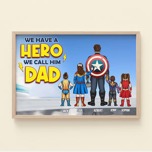 We Have A Hero We Call Him Dad 05HTTI200523TM Personalized Canvas Print - Poster & Canvas - GoDuckee