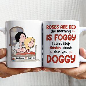 I Can't Stop Thinkin' About Doin You Doggy, Personalized White Mug, Naughty Couple, Gift For Couple - Coffee Mug - GoDuckee