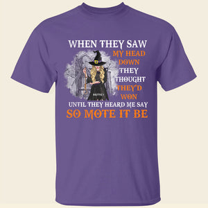 When They Saw My Head Down, Personalized Shirt, Gifts For Witchy Friend - Shirts - GoDuckee