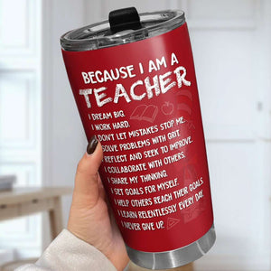 I Dream Big I Work Hard, Personalized Tumbler, Gift For Teacher Of All 01acdt020823hh - Tumbler Cup - GoDuckee