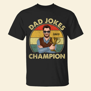 Dad Jokes Champion, Personalized T-shirt Hoodie Sweatshirt - Shirts - GoDuckee