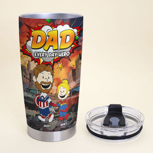 Personalized Gifts For Dad Tumbler Mom Everyday Hero 032toti260325pa - Tumbler Cup - GoDuckee