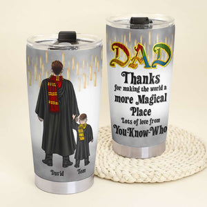 Magical Place Dad 04HUDT030523TM Gift For Father's Day, Personalized Tumbler - Tumbler Cup - GoDuckee