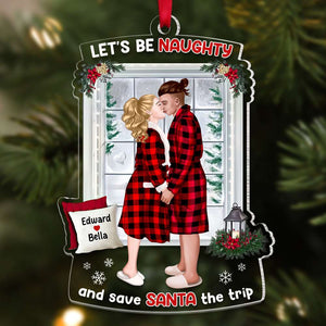Let's Be Naughty, Couple Gift, Personalized Acrylic Ornament, Kissing Couple Ornament, Christmas Gift - Ornament - GoDuckee