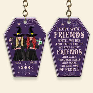 I Hope We're Friends, Personalized Keychain, Gifts For Bestie - Keychains - GoDuckee