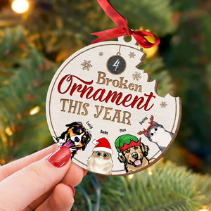 Broken Ornaments This Year, Gift For Pet Lover, Personalized Wood Ornament, Dog And Cats Ornament, Christmas Gift 03OHTI270923-01 - Ornament - GoDuckee