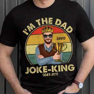 I'm The Dad Joke-King, Personalized Shirt, Gift For Dad - Shirts - GoDuckee