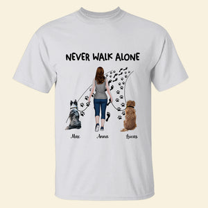 Never Walk Alone Personalized Dog Lover T-shirt, Hoodie, Sweatshirt Gift For Dog Lovers - Shirts - GoDuckee