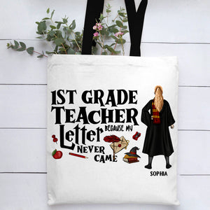 Teacher Letter Because My Never Came, Personalized Tote Teacher Bag 04HUDT300623TM - Tote Bag - GoDuckee