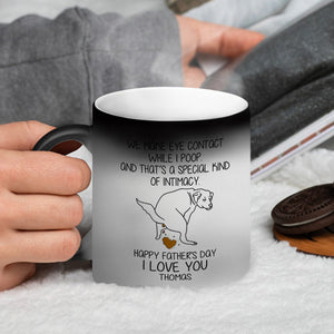 We Make Eye Contact While I Poop, Personalized Magic Mug, Funny Pooping Dog Mug, Father's Day Gift For Dog Dad - Magic Mug - GoDuckee