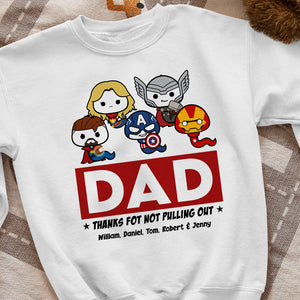 Dad Thanks For Not Pulling Out Personalized Shirt, Funny Gift For Dad 04HULI260423 - Shirts - GoDuckee